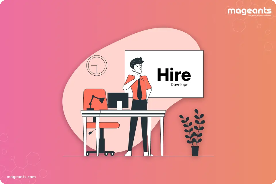 How To Hire Magento 2 Developer?